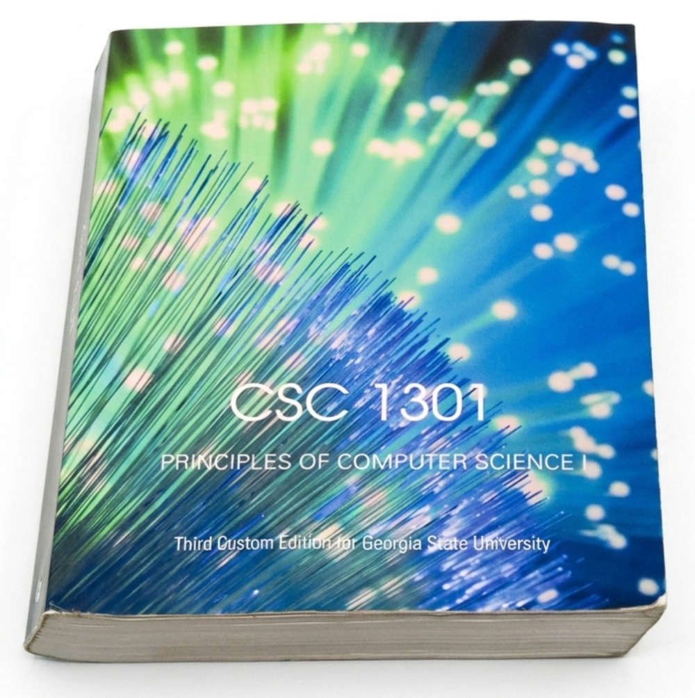 CSC 1301 Principles of Computer Science I - Third Custom Edition for GSU